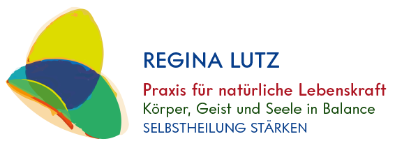 REGINA LUTZ – Praxis für natürliche Lebenskraft – Körper, Geist und Seele in Balance – Selbstheilung stärken